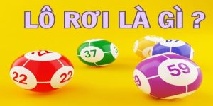 Quy tắc và chiến thuật chơi lô rơi hiệu quả từ cao thủ
